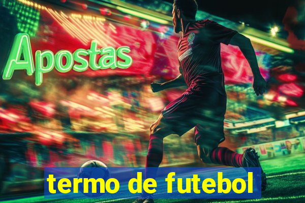 termo de futebol